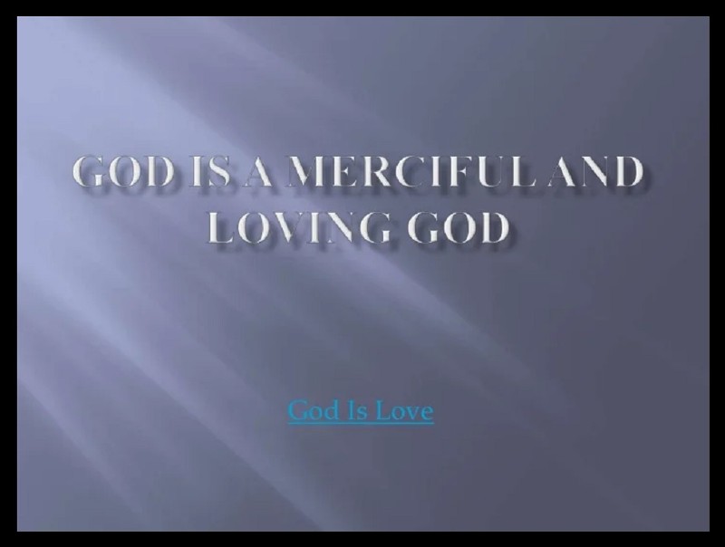 Image God is a Mercifuland Loving God