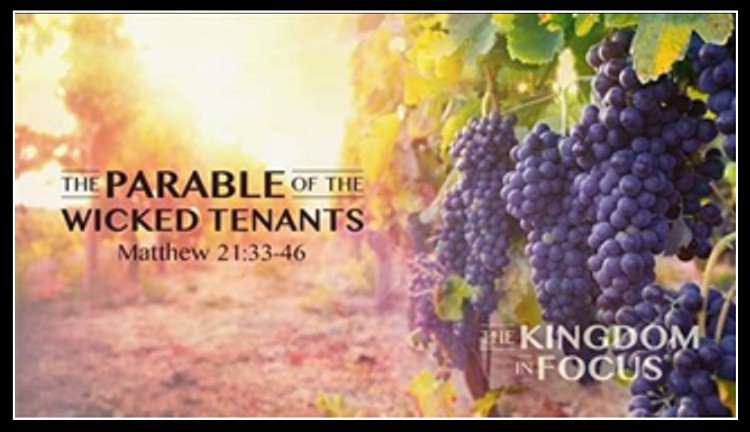 the parable of the vineyard and the  tenants.